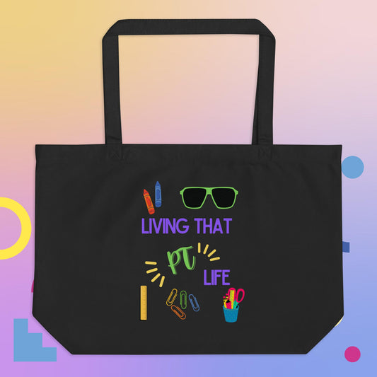 Living the PT Life - Large Organic Tote Bag